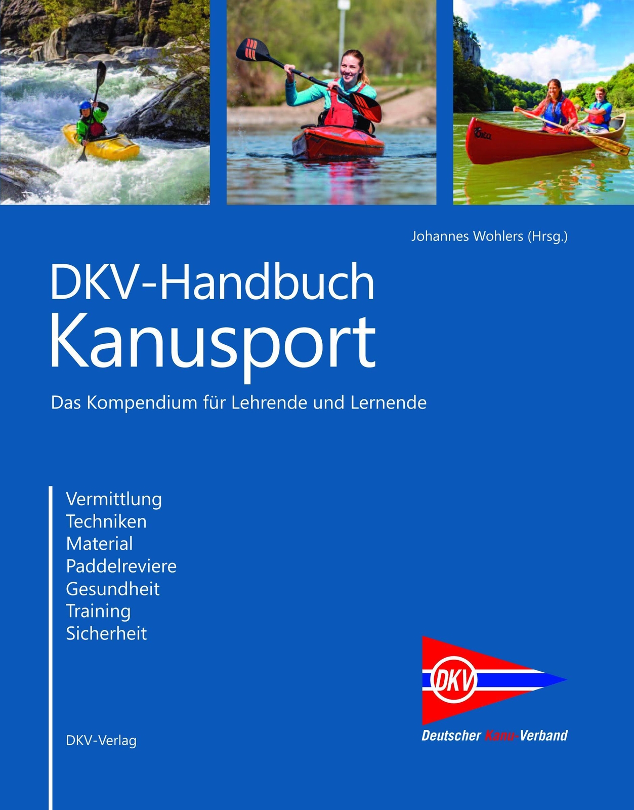 Thumbnail - Dkv-handbuch Kanusport | Johannes Wohlers | Buch | 368 S. | Deutsch |