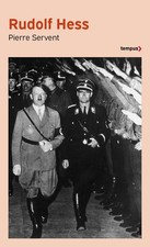 Rudolf Hess La dernière énigme du Troisième Reich