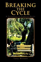 Breaking The Cycle A Collection Of Creative Works Tony Wilson Taschenbuch 2012