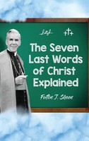 The Seven Last Words Of Christ Explained | Fulton J. Sheen | Buch | Englisch
