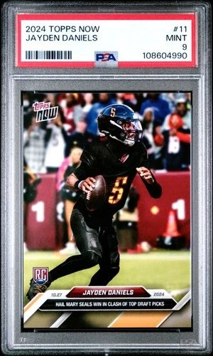 2024 TOPPS NOW #11 JAYDEN DANIELS RC!!! PSA 9 MINT!!!