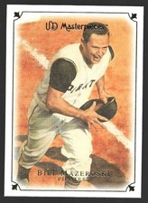 BILL MAZEROSKI 2007 UD Masterpieces Card #4 PITTSBURGH PIRATES Free Shipping HOF