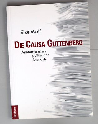 9783828830936 Eike Wolf DIE CAUSA GUTTENBERG Anatomie eines politischen Skandals