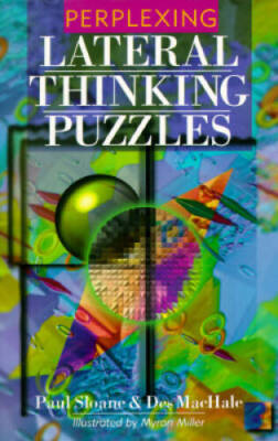 Perplexing Lateral Thinking Puzzles - Paperback By Sloane, Paul - ACCEPTABLE