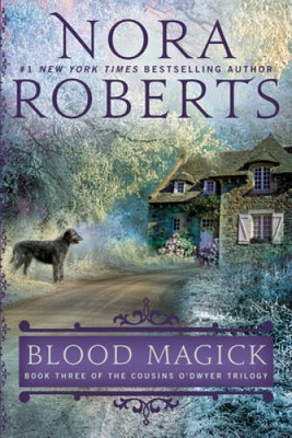 Blood Magick (Cousins O'Dwyer) - Paperback By Roberts, Nora - GOOD