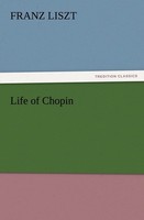 Life Of Chopin Franz Liszt
