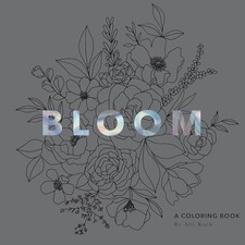 Bloom: A Flower Coloring Book for Adults