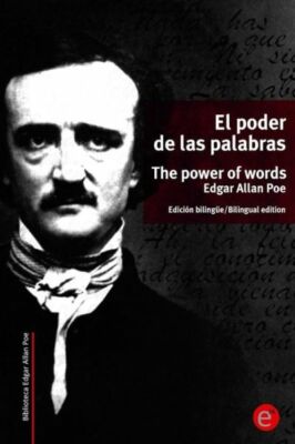 El Poder De Las Palabras/The Power Of Words: Edici?N Biling?E/Bilingual Edition
