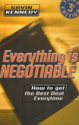 EVERYTHING IS NEGOTIABLE By GAVIN KENNEDY. 9780099243823