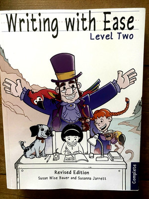 Writing with Ease 2, Complete Revised Edition by Susan Wise Bauer: Used