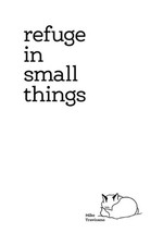 Refuge In Small Things by Mike Travisano Paperback Book