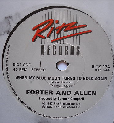 FOSTER & ALLEN - When My Blue Moon Turns To Gold Again - Ex Con 7'' Single Ritz