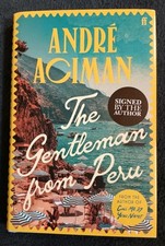 The Gentleman From Peru by  Andre Aciman SIGNED FIRST EDITION HARDBACK