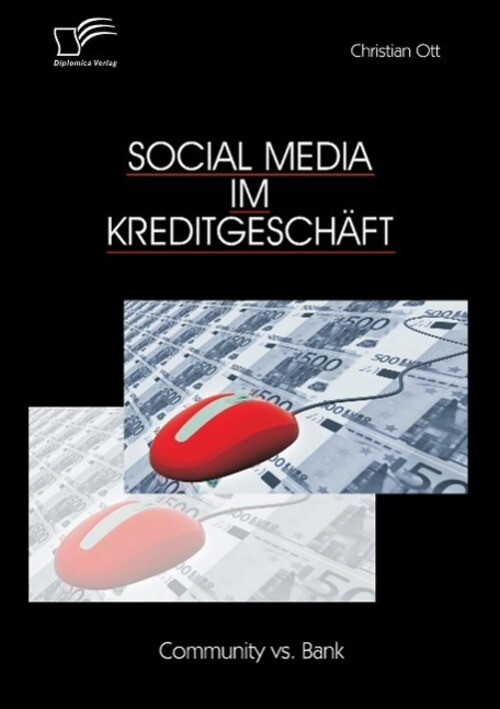 Thumbnail - Social Media Kreditgeschäft: Community Vs. Bank | Christian Ott |