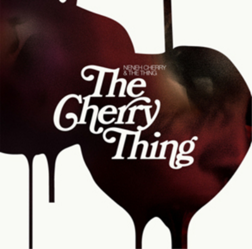Neneh Cherry and the Thing The Cherry Thing (CD) Album
