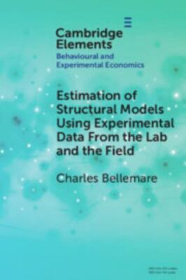 Estimation of Structural Models Using Experimental Data From the Lab and the Fie