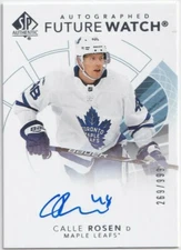 2017-18 SP Authentic #168B Calle Rosen Future Watch Auto 269/999 Maple Leafs
