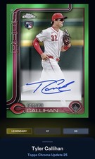 25 Topps Bunt DIGITAL Chrome Green Signature LEGENDARY Tyler Callahan