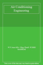 Air Conditioning Engineering,W.P. Jones MSc CEng FInstE FCIBS