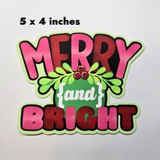 MERRY BRIGHT CHRISTMAS TITLE scrapbook premade paper piecing 3D die cut RHONDA