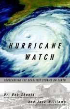 Hurricane Watch: Forecasting the Deadliest- 037570390X, Jack Williams, paperback