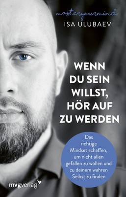 Isa Ulubaev / Wenn du sein willst, hör auf zu werden /  9783747402702