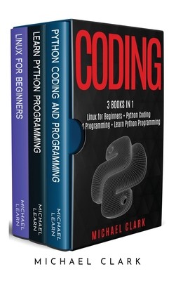 Coding: 3 books in 1: Python Coding and Programming + Linux for Beginners +...