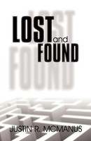 Justin R. Mcmanus | Lost And Found | Taschenbuch | Englisch (2009) | Iuniverse