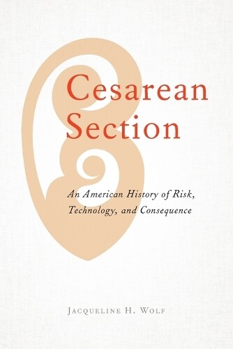 Jacqueline H. Wolf Cesarean Section (Tascabile)