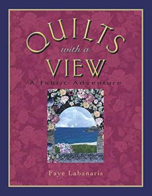 Quilts With a View: A Fabric A - Paperback - VERY GOOD