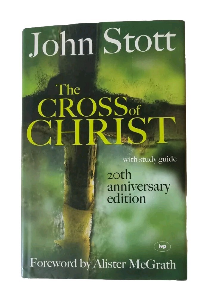 The CROSS of CHRIST (with Study Guide) / John Stott / 20th Anniversary Edition
