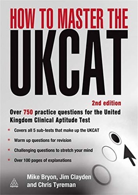 How to Master the UKCAT: Over 700 Practice Questions for the Uni