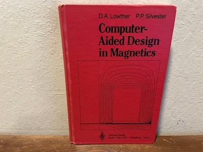 Computer Aided Design in Magnetics by D. A. Lowther (1986, HC)