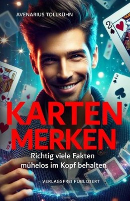 Karten merken!: Richtig viele Fakten m?helos im Kopf behalten by Avenarius Tollk