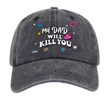 "My Dad Will Kill You" Funny Comic Dad Hat, Sarcastic Vintage Washed Cap, Unisex