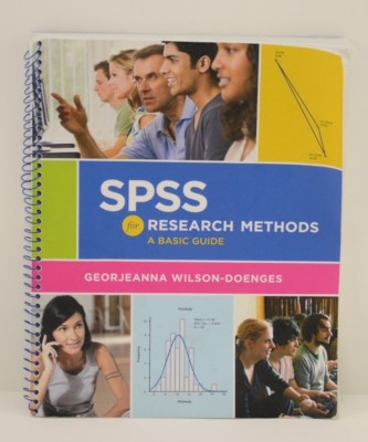 SPSS for Research Methods: A Basic Guide by Wilson-Doenges, Georjeanna