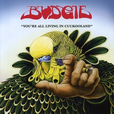 Budgie - You're All Living in Cuckooland [New CD]