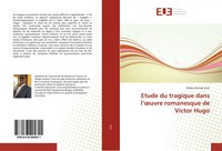 Gbaka Honoré Yoro | Etude Du Tragique Dans L'¿Uvre Romanesque De Victor Hugo