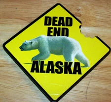 Alaska Magnet Dead End with Polar Bear in the style of a crossing sign LAST 1 !