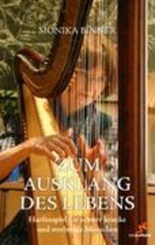 Thumbnail - Monika Binner | Zum Ausklang Des Lebens | Taschenbuch | Deutsch (2007)