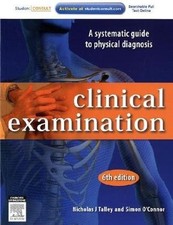 CLINICAL EXAMINATION: A SYSTEMATIC GUIDE TO PHYSICAL By O'connor Fracp Ddu Simon