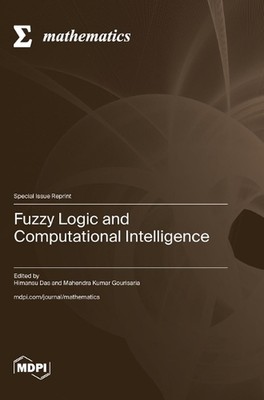 Fuzzy Logic and Computational Intelligence by Himansu Das Hardcover Book