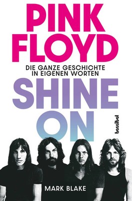 Pink Floyd - Shine On | Mark Blake | Taschenbuch | 480 S. | Deutsch | 2026