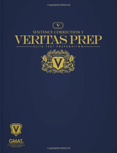 Sentence Correction 1 (Veritas Prep GMAT Series) - Mark Glenn, Chad Troutwine, Cliff Smith, Markus Moberg, Brian Galvin
