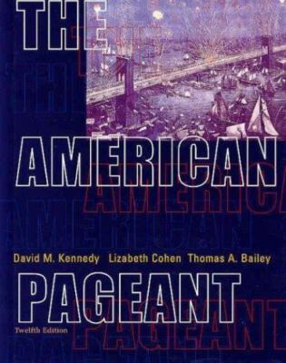 The American Pageant: A History of the Republic