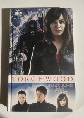 DOCTOR WHO UNIVERSE - TORCHWOOD Into the Silence HARDCOVER Book Novel NEW!