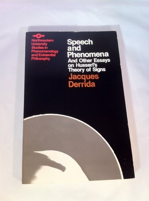 Speech and Phenomena: And Other Essays on Husserl's Theory of Signs (Studies...