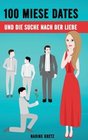Nadine Kretz | 100 Miese Dates | Taschenbuch | Deutsch (2017) | 284 S.