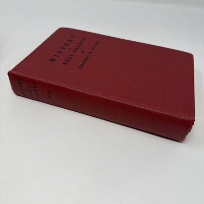 History of Bell County Texas - George W. Tyler - Belton - Salado 1985 Hardback