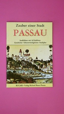 184430 ZAUBER EINER STADT, PASSAU. STADTFÜHRER MIT 34 FARBFOTOS. GESCHICHTE -